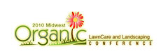 2010 Midwest Organic LawnCare and Landscaping Conference